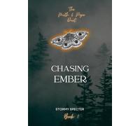 Chasing Ember: The Moth & Pyre Duet - Book 1