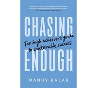 Chasing Enough The High Achiever’s Guide to Sustainable Success - Mandy Balak - Page Two - ebook (ePub) - Livre