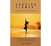 Chasing Flames: Your Twin Flame Chaser Go-To Guide