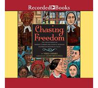 Chasing Freedom: The Life Journeys of Harriet Tubman et Susan B. Anthony, inspirés par des Faits historiques [Import]