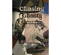 Chasing Ghosts: A Journey of the Mind in the Sands of Iraq
