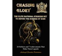 CHASING GLORY: The Elite National Strikers Set to Define the Summer of 2026 - 24 Strikers and 7 Achievements That Make Them Legends