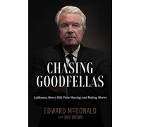 Chasing Goodfellas Lufthansa, Henry Hill, Point Shaving, and Making Movies - Edward Mcdonald - Post Hill Press - ebook (ePub) - Livre