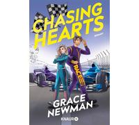 Chasing Hearts Roman | Formel 1, Fake Dating und Rivals to Lovers - die perfekte Sports-Romance - Nadine Lipp - Knaur eBook - ebook (ePub) - Livre