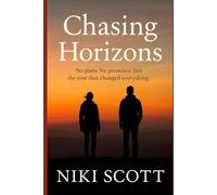 CHASING HORIZONS: No plans. No promises. Just the year that changed everything.