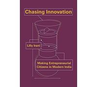 Chasing Innovation - Making Entrepreneurial Citizens In Modern India