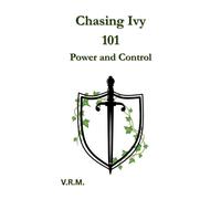 Chasing Ivy 101: Power and Control Chasing Ivy, #1 - V.R.M. - The Perky Books - ebook (ePub) - Livre