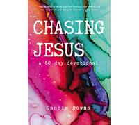 Chasing Jesus: A 60 day devotional