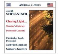 Joseph Schwantner – Chasing Light – CD – NAXOS