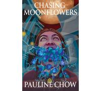 Chasing Moonflowers