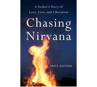 Chasing Nirvana A Story of Love, Loss, and Liberation - Priya Hutner - She Writes Press - ebook (ePub) - Livre