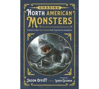 Chasing North American Monsters A Guide to Over 250 Creatures from Greenland to Guatemala - Jason Offutt - Llewellyn Publications - ebook (ePub) - Livre