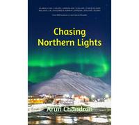 Chasing Northern Lights: Over 1500 Locations To View The Aurora Borealis!