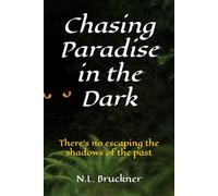 Chasing Paradise in the Dark: There's no escaping the shadows of the past