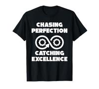 Chasing Perfection, Attraper l'Excellence Motivation T-Shirt