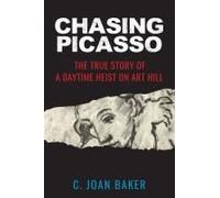 Chasing Picasso: The True Story Of A Daytime Heist On Art Hill