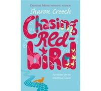 Chasing Redbird Creech, Sharon (Auteur)