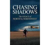Chasing Shadows: The Legacy of North by Northwest