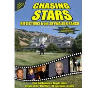CHASING STARS: Reflections from Skywalker Ranch