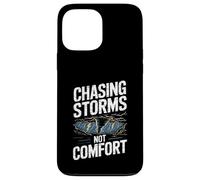 Chasing Storms Not Comfort Extreme Motivation Coque pour iPhone 13 Pro Max