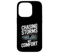 Chasing Storms Not Comfort Extreme Motivation Coque pour iPhone 14 Pro
