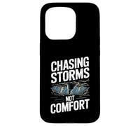 Chasing Storms Not Comfort Extreme Motivation Coque pour iPhone 15 Pro