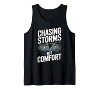 Chasing Storms Not Comfort Extreme Motivation Débardeur