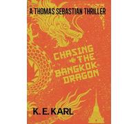 Chasing the Bangkok Dragon: A Thomas Sebastian Thriller