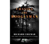 Chasing the Boogeyman by Richard Chizmar Richard Chizmar (Auteur)