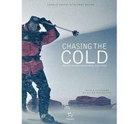 Chasing the Cold: Frederik Paulsen's Quest for All Eight Poles - [Version Originale] Inconnu (Auteur)