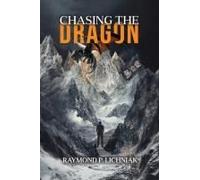 Chasing The Dragon: A Journey Traveled By Many Knowing It Or Not