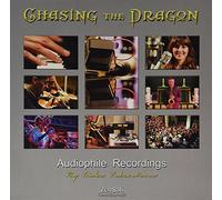 Chasing The Dragon Audiophile Recordings