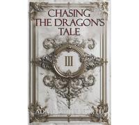 Chasing The Dragon's Tale (Should A Dragon Fall: Book 3)