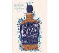 Chasing the Dram: Finding the Spirit of Whisky - [Version Originale] Inconnu (Auteur)