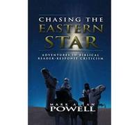 Chasing the Eastern Star Mark Allan Powell (Auteur)