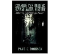 Chasing The Elusive Pennsylvania Bigfoot