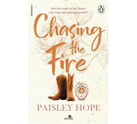 Chasing the Fire The spicy new small town cowboy romance from the Sunday Times bestselling author - Hope Paisley - Penguin - ebook (ePub) - Livre
