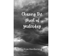 Chasing the Ghost of Yesterday