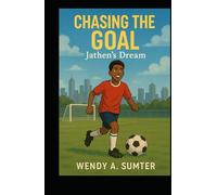 Chasing the Goal: Jathen’s Dream