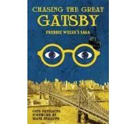 Chasing The Great Gatsby Freddie Welsh's Saga