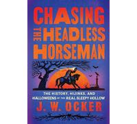 Chasing the Headless Horseman The History, Hijinks, and Halloweens of the Real Sleepy Hollow - J.W. Ocker - Countryman Press - ebook (ePub) - Livre