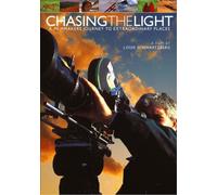 Chasing the Light: A Filmmaker's Journey to Extraordinary Places