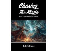 Chasing The Magic: Book 2 of the Chronicles of Crett