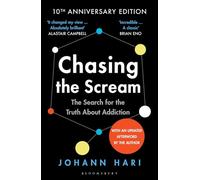 Chasing the Scream: The First and Last Days of the War on Drugs - 10th Anniversary Edition