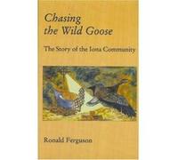 Chasing the Wild Goose Ron Ferguson (Auteur)