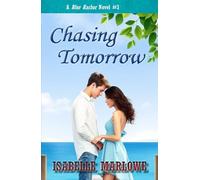 Chasing Tomorrow (A Blue Harbor Novel)
