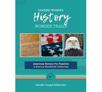Chasing Wonder History: Wonder Trails: American History for Families