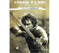 Chasse à l'arc 30 ans après