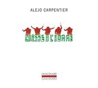 Chasse à l'homme - Alejo Carpentier - Gallimard - Poche - Roman