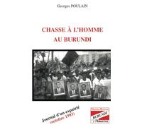 Chasse à l'homme au Burundi Journal d'un expatrié (octobre 1993) - Georges Poulain - L'harmattan - relié - Livre